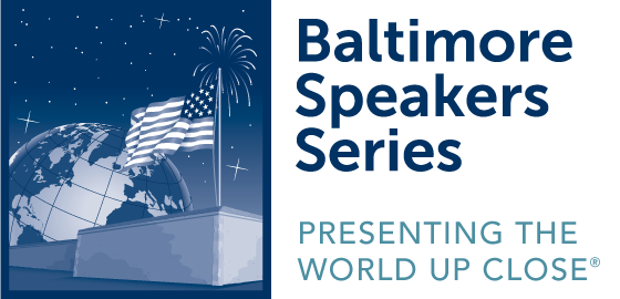 Baltimore Speakers Series - Presenting the World Up Close®